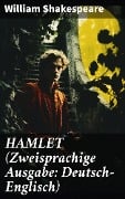 HAMLET (Zweisprachige Ausgabe: Deutsch-Englisch) - William Shakespeare