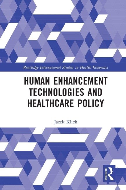 Human Enhancement Technologies and Healthcare Policy - Jacek Klich