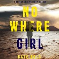 Nowhere Girl (A Harley Cole FBI Suspense Thriller¿Book 5) - Kate Bold