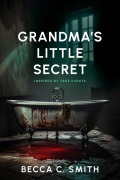 Cover-Bild zum Titel 'Grandma's Little Secret' von 'Becca C Smith'