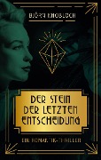 Cover-Bild zum Titel 'Der Stein der letzten Entscheidung' von 'Björn Knobloch'