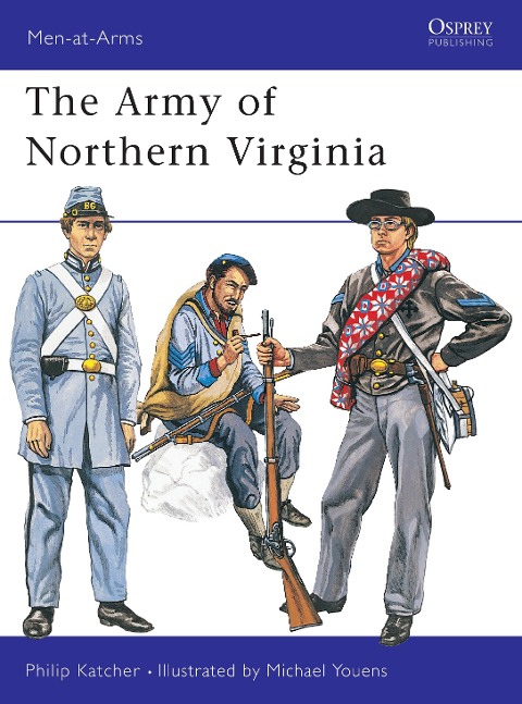 The Army of Northern Virginia - Philip Katcher