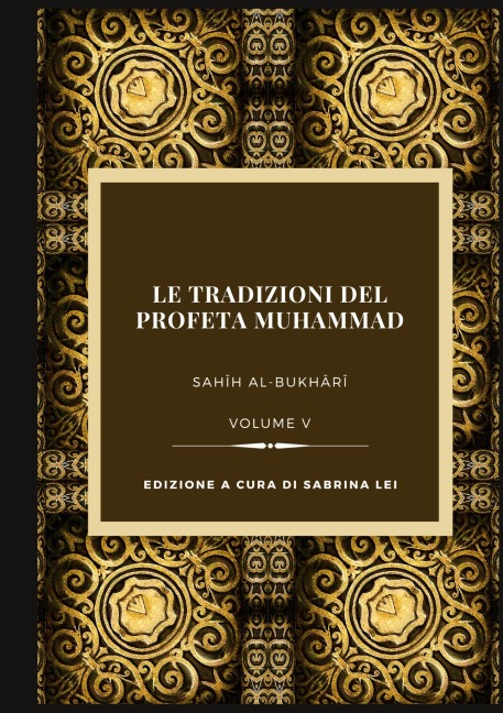 La Tradizioni del Profeta Muhammad- Sahih al-Bukhari Vol. V - Muhammad Al-Bukhari