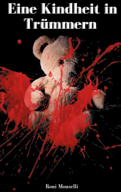 Eine Kindheit in Trümmern Roni Mouselli - Roni Mouselli