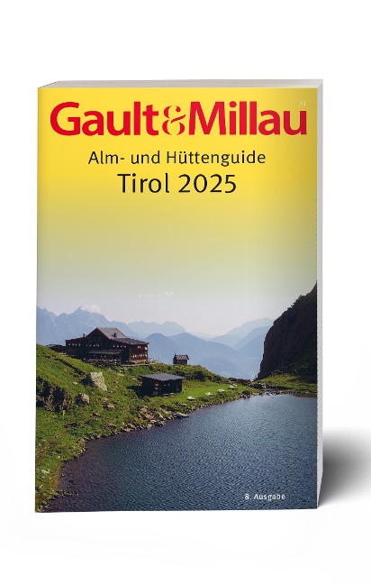 Gault&Millau Alm- und Hüttenguide Tirol 2025 - Martina Hohenlohe, Karl Hohenlohe
