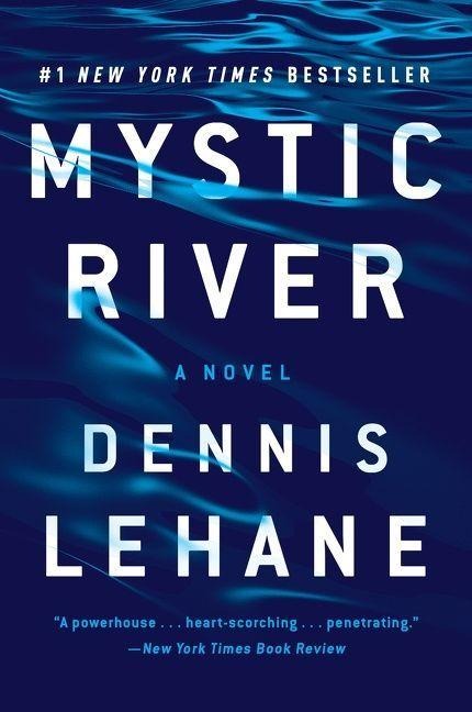Mystic River - Dennis Lehane