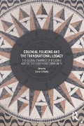 Cover-Bild zum Titel 'Colonial Policing and the Transnational Legacy' von ''