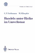 Cover-Bild zum Titel 'Handeln unter Risiko im Umweltstaat' von 'Carl F. Gethmann, Michael Kloepfer'