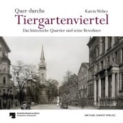 Cover-Bild zum Titel 'Quer durchs Tiergartenviertel - Through the Tiergartenviertel' von 'Katrin Wehry'