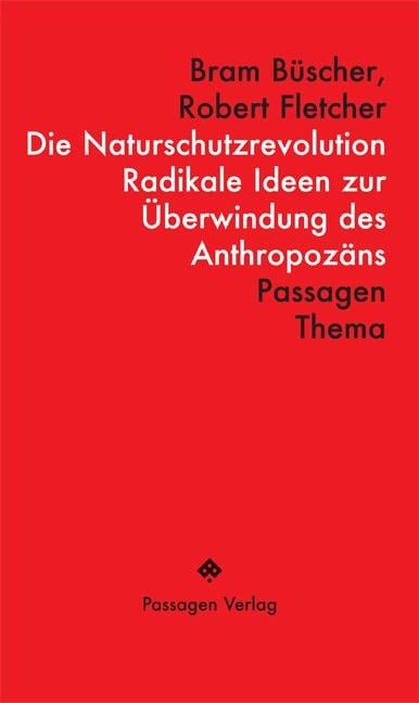 Die Naturschutzrevolution - Bram Büscher, Robert Fletcher