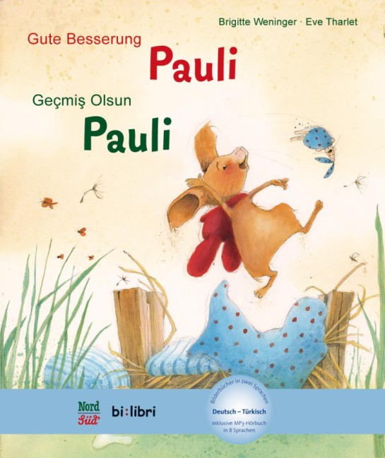Gute Besserung Paul. Kinderbuch Deutsch-Türkisch mit MP3-Hörbuch zum Herunterladen - Brigitte Weninger, Eve Tharlet