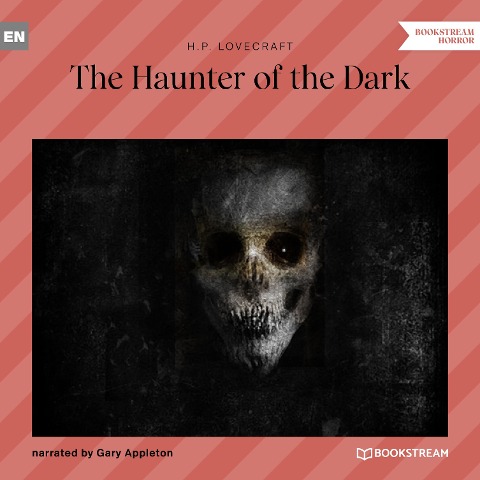 The Haunter of the Dark - H. P. Lovecraft