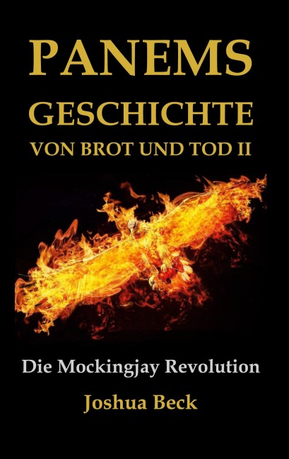 Panems Geschichte von Brot und Tod II - Joshua Beck