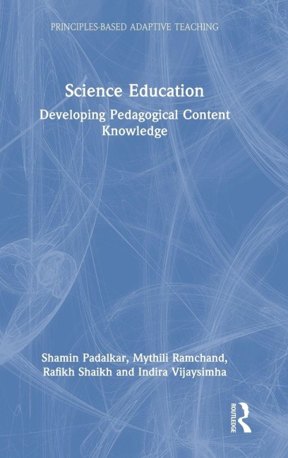 Science Education - Shamin Padalkar, Mythili Ramchand, Rafikh Shaikh