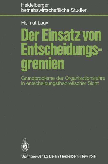 Der Einsatz von Entscheidungsgremien - H. Laux