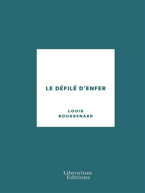 Le Défilé d'Enfer - Louis Boussenard