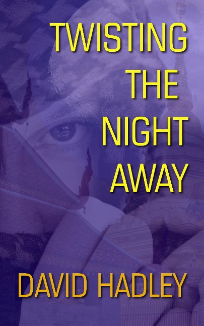 Twisting the Night Away - David Hadley