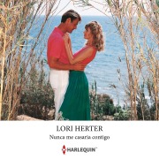 Cover-Bild zum Titel 'Nunca me casaria contigo' von 'Lori Herter'