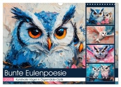 Cover-Bild zum Titel 'Bunte Eulenpoesie. Kunstvolle Vögel in Ölgemälde-Optik (Wandkalender 2026 DIN A3 quer), CALVENDO Monatskalender' von 'Rose Hurley'