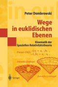 Cover-Bild zum Titel 'Wege in euklidischen Ebenen Kinematik der Speziellen Relativitätstheorie' von 'Peter Dombrowski'