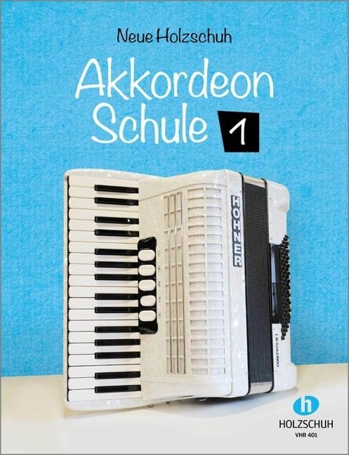 Neue Akkordeonschule 1 - Alfons Holzschuh