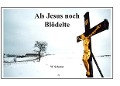 Als Jesus noch blödelte - Wolfgang Schorat