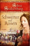 Schwerter und Rosen - Silvia Stolzenburg