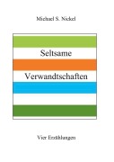 Cover-Bild zum Titel 'Seltsame Verwandtschaften' von 'Michael S. Nickel'