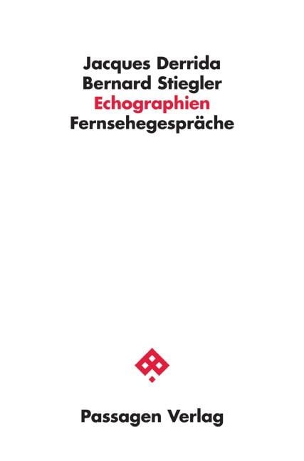 Echographien - Bernard Stiegler, Jacques Derrida