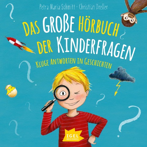 Das große Hörbuch der Kinderfragen - Christian Dreller, Petra Maria Schmitt, Rudi Mika