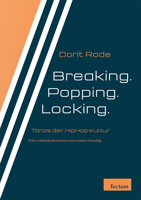 Breaking. Popping. Locking. - Dorit Rode