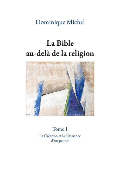 La Bible au-delà de la religion - Dominique Michel