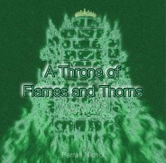 Cover-Bild zum Titel 'A Throne of Flames and Thorns (Ashes and Thorns, #3)' von 'Farrah Nichol'