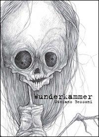 Wunderkammer. Naturalia, artificialia e mirabilia - Stefano Bessoni