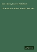 Cover-Bild zum Titel 'Der Besuch im Karzer und Das edle Blut' von 'Ernst Eckstein, Ernst Von Wildenbruch'