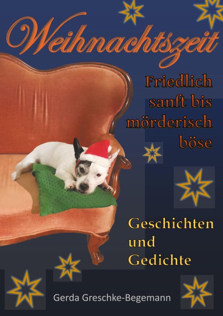 Weihnachtszeit friedlich sanft bis mörderisch böse - Gerda Greschke-Begemann