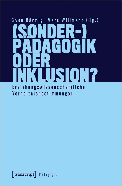 (Sonder-)Pädagogik oder Inklusion? - 