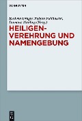 Heiligenverehrung und Namengebung - 