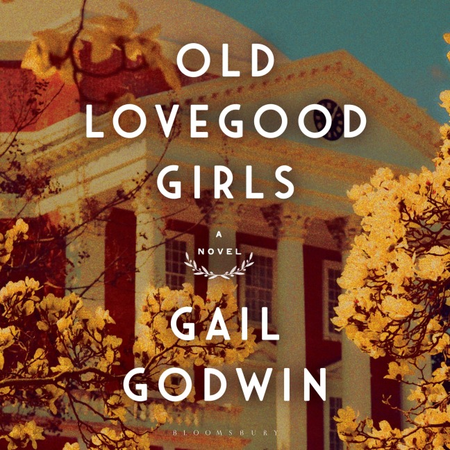 Old Lovegood Girls - Gail Godwin
