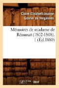 Cover-Bild zum Titel 'Mémoires de Madame de Rémusat (1802-1808). 1 (Éd.1880)' von 'Claire Gravier de Vergennes de Rémusat'