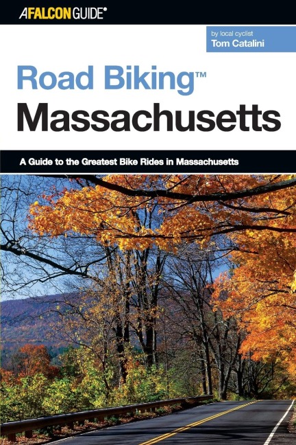 Road Biking(TM) Massachusetts - Tom Catalini