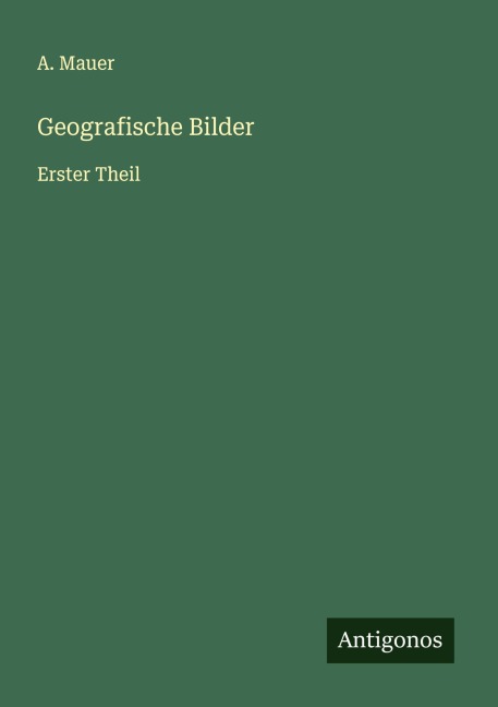 Geografische Bilder - A. Mauer
