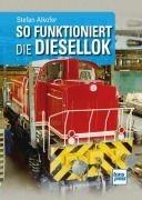 Cover-Bild zum Titel 'So funktioniert die Diesellok' von 'Stefan Alkofer'
