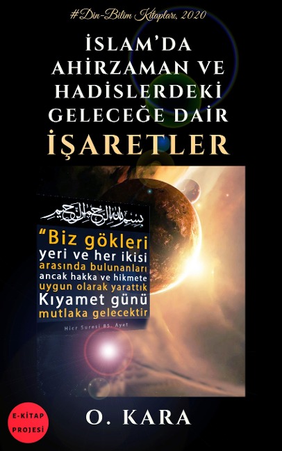 Islam'da Ahirzaman ve Hadislerdeki Gelecege Dair Isaretler - O. Kara