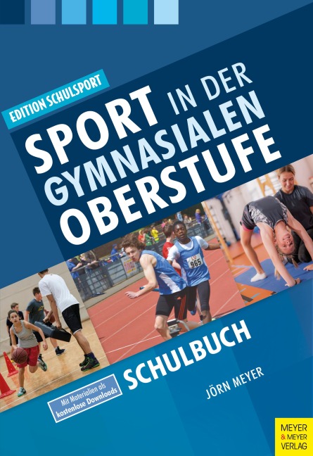 Sport in der gymnasialen Oberstufe. Schulbuch - Jörn Meyer
