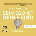 Cover-Bild zum Titel 'Dein Ego ist dein Feind' von 'Ryan Holiday, Thomas Pfeiffer, Cornelia Stoll'