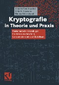 Kryptografie in Theorie und Praxis - Albrecht Beutelspacher, Heike B. Neumann, Thomas Schwarzpaul