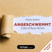 Cover-Bild zum Titel 'Angeschwemmt: Côte d'Azur-Krimi-Reihe 1' von 'Sibylle Baillon'