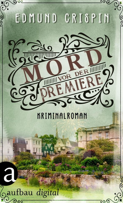 Mord vor der Premiere - Edmund Crispin