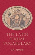 Latin Sexual Vocabulary - J N Adams